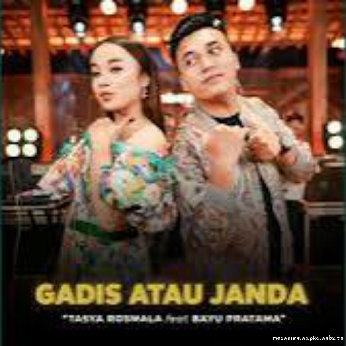 Tasya Rosmala Ft Bayu Pratama - Gadis Atau Janda Ft Bayu Pratama.mp3