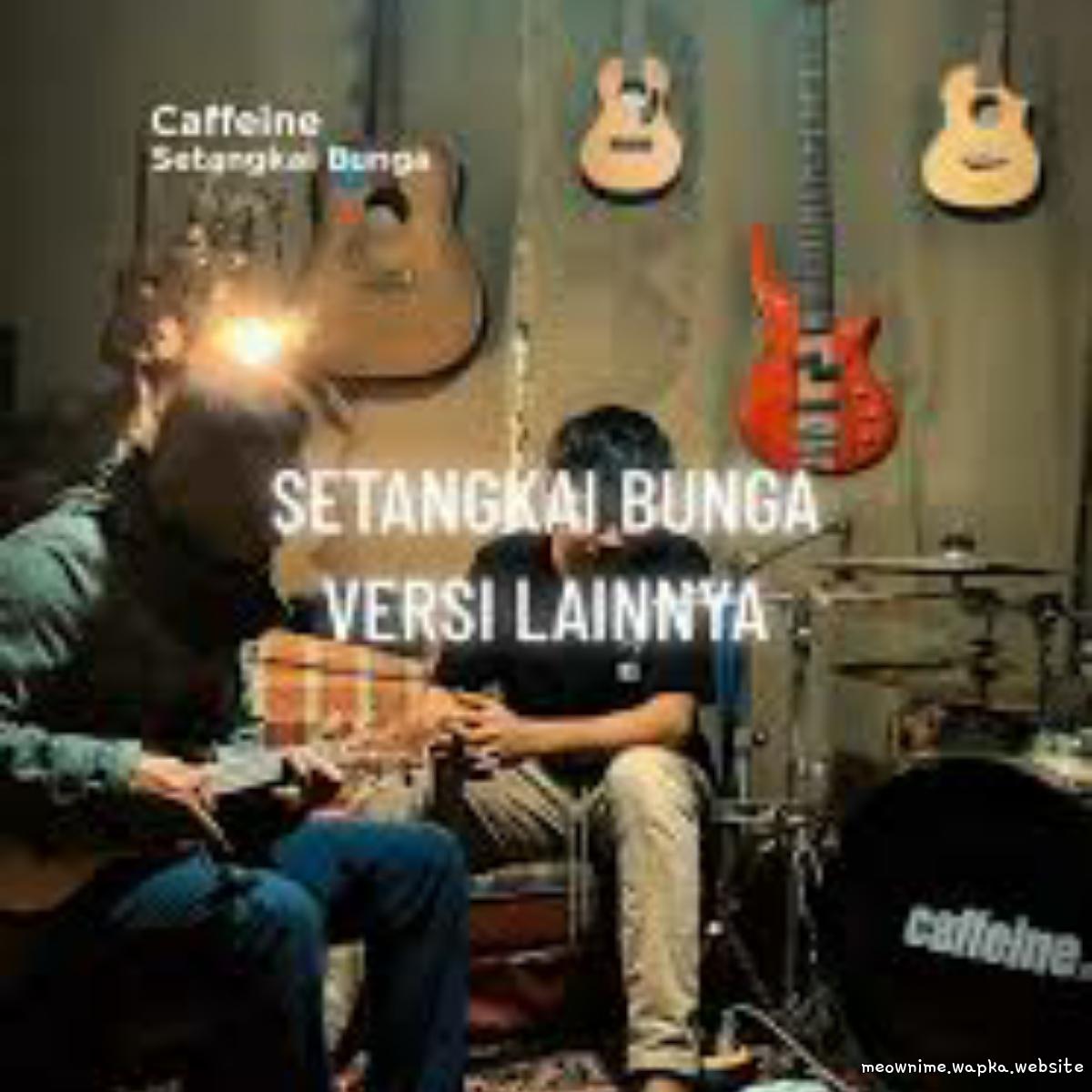 Caffeine - Setangkai Bunga (Acoustic Version).mp3