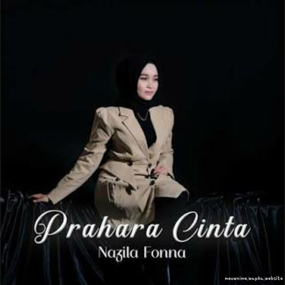 Nazilla Fonna - Prahara Cinta.mp3