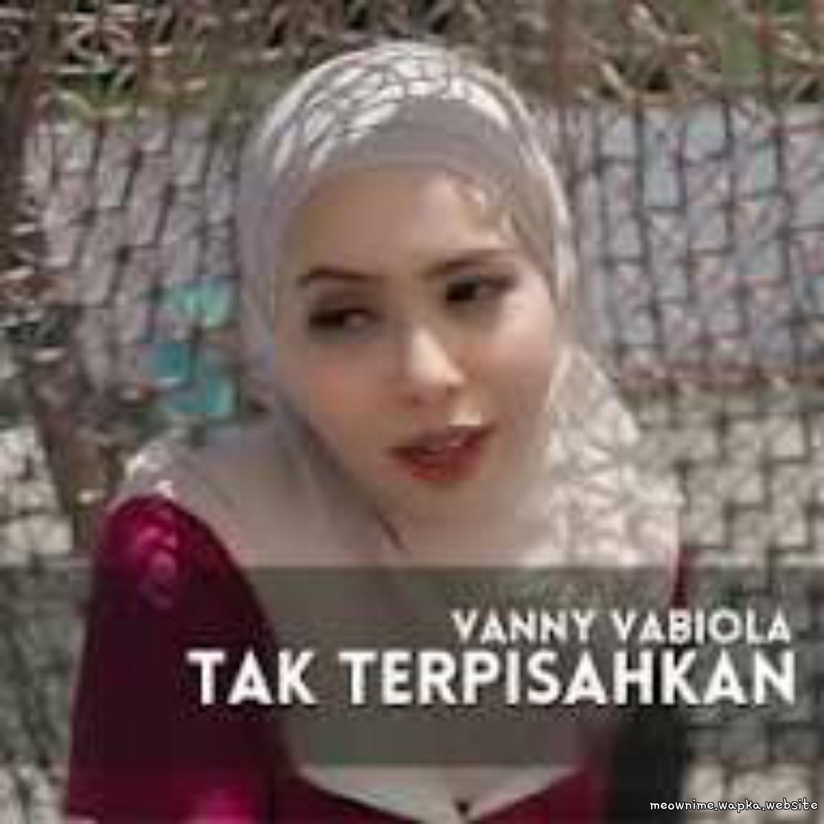 Vanny Vabiola - Tak Terpisahkan.mp3
