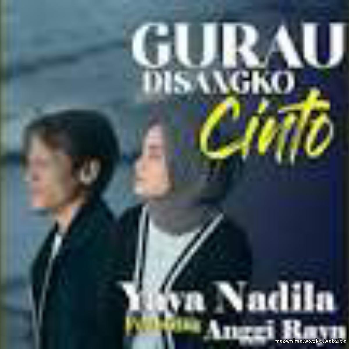 Yaya Nadila - Gurau Disangko Cinto Feat. Anggi Rayns.mp3