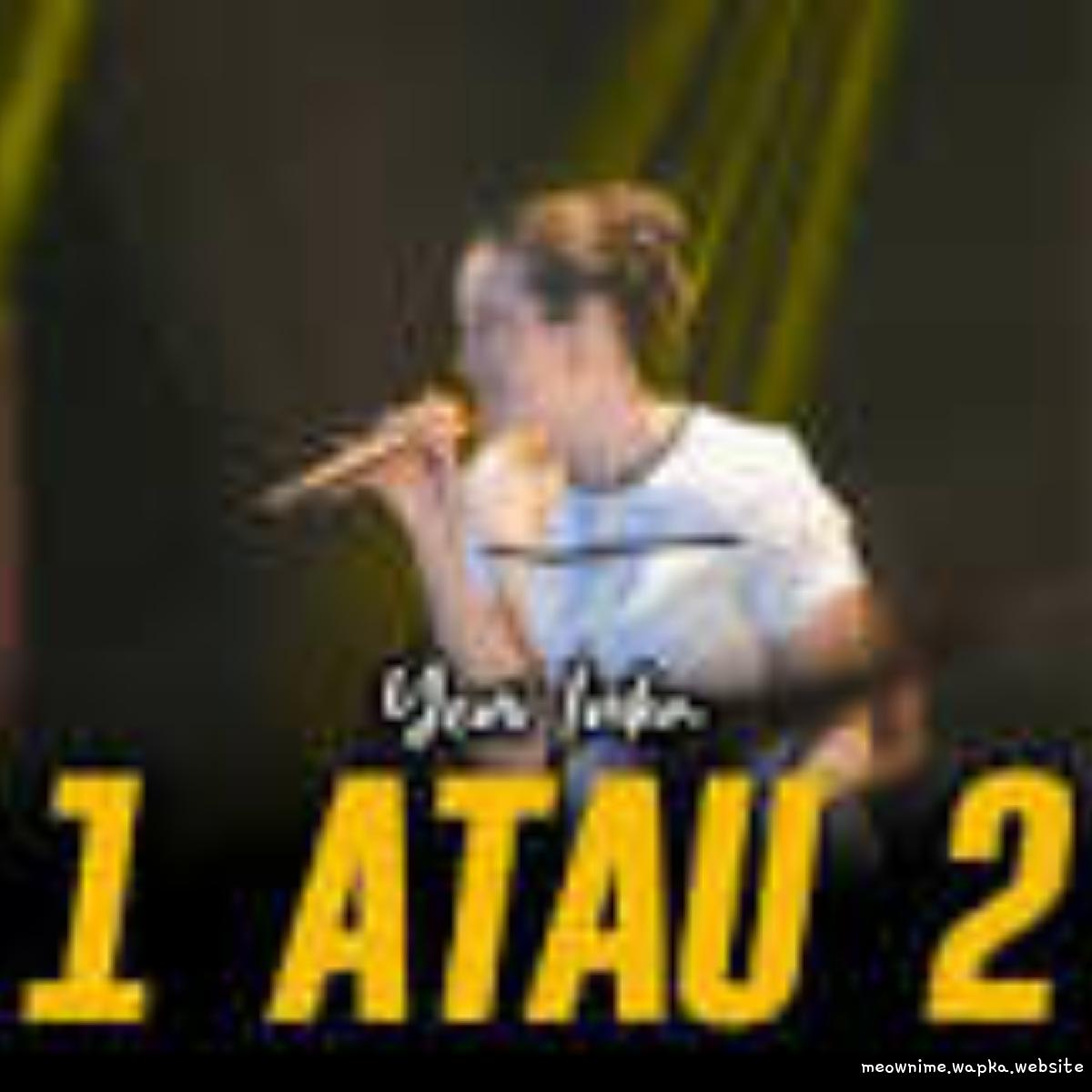Yeni Inka - 1 Atau 2.mp3