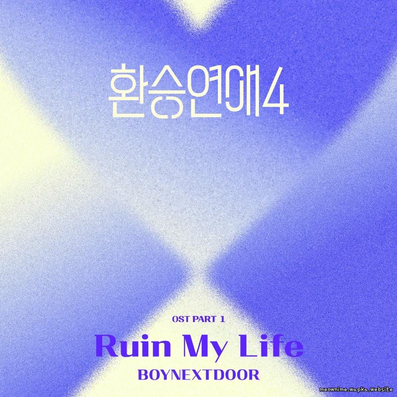 BOYNEXTDOOR - Ruin My Life.mp3