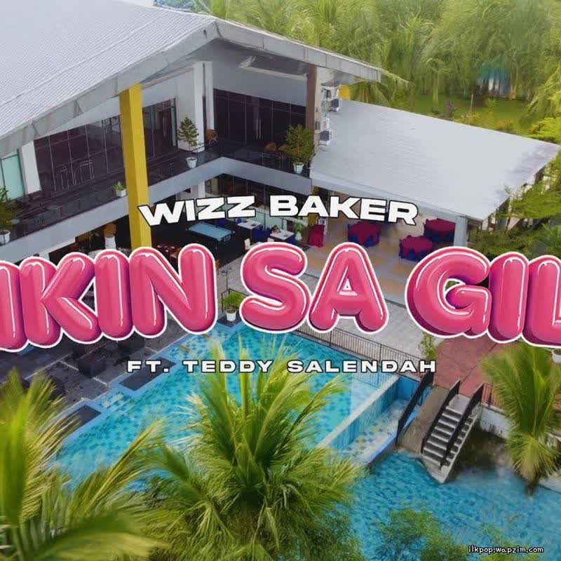 Wizz Baker - Bikin Sa Gila Ft Teddy Salendah.mp3