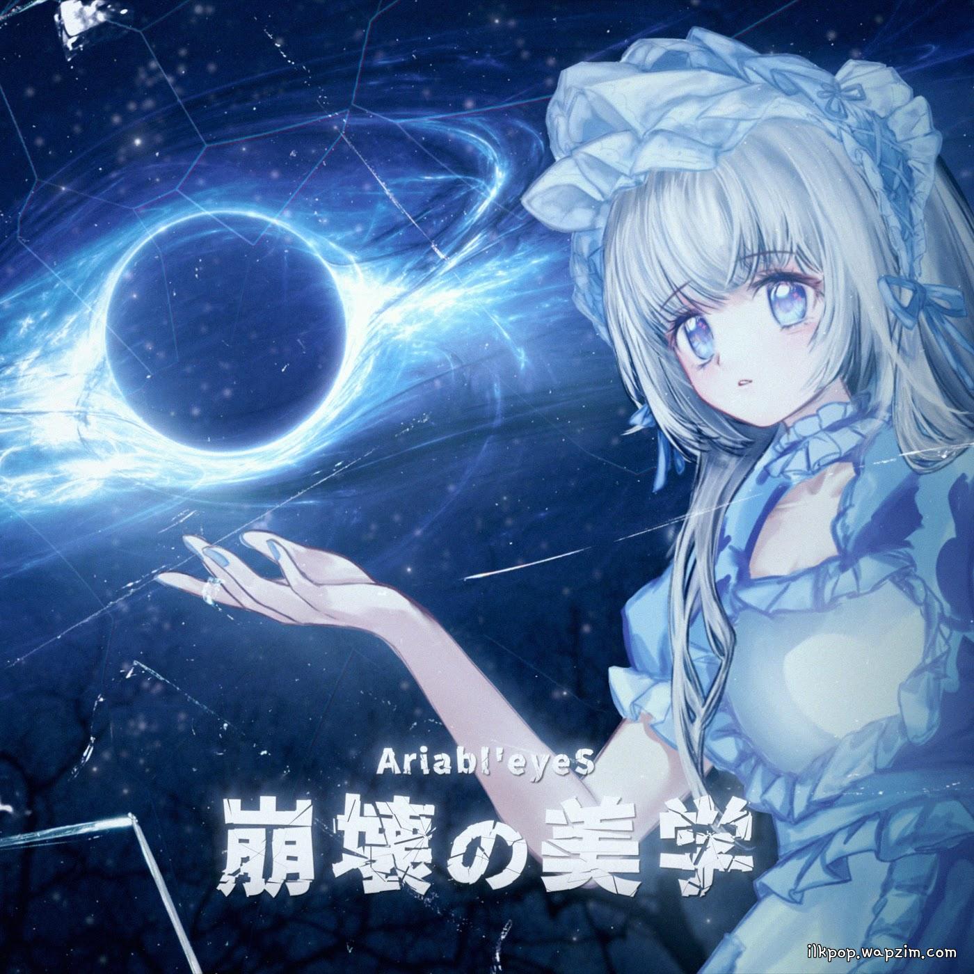 Ariabl’eyeS - Houkai no Bigaku.mp3