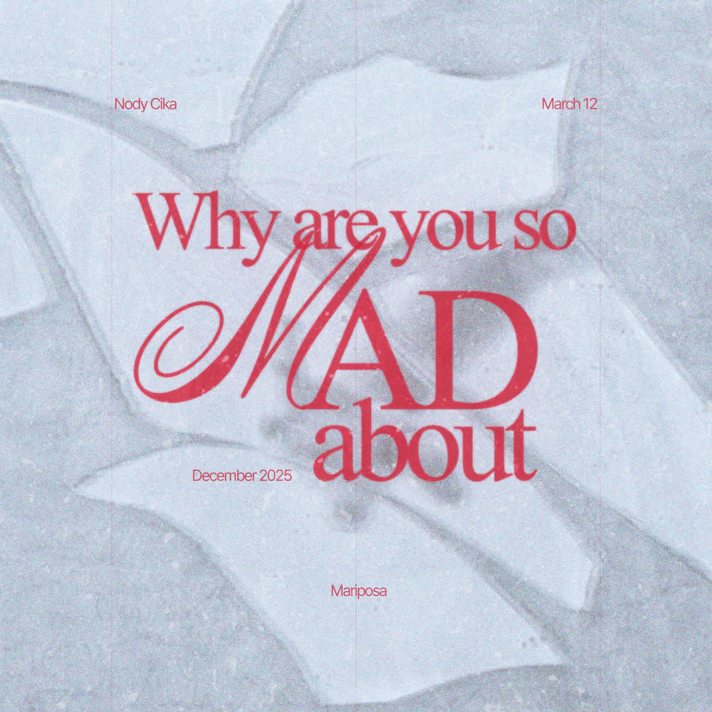 Mariposa - Why Are You so Mad (feat. Nody Cika, March 12).mp3