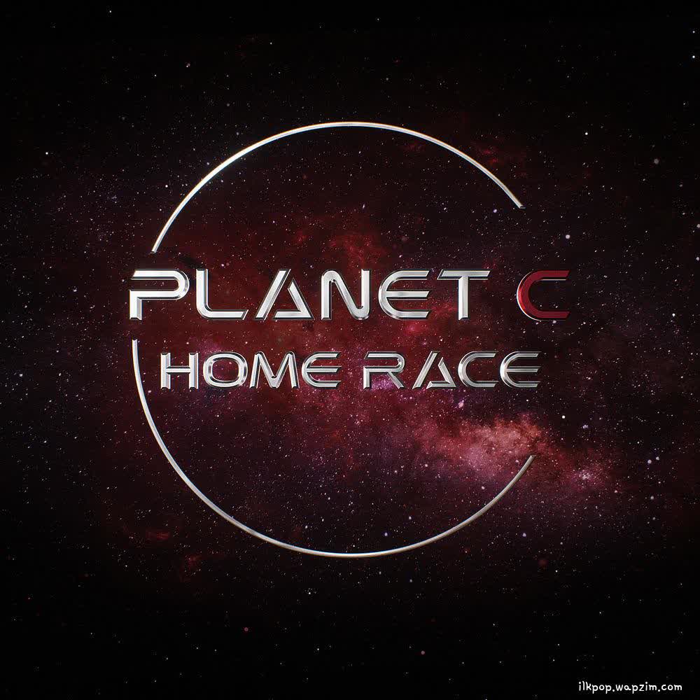PLANET C : HOME RACE - WE CAME HERE FIRST.mp3