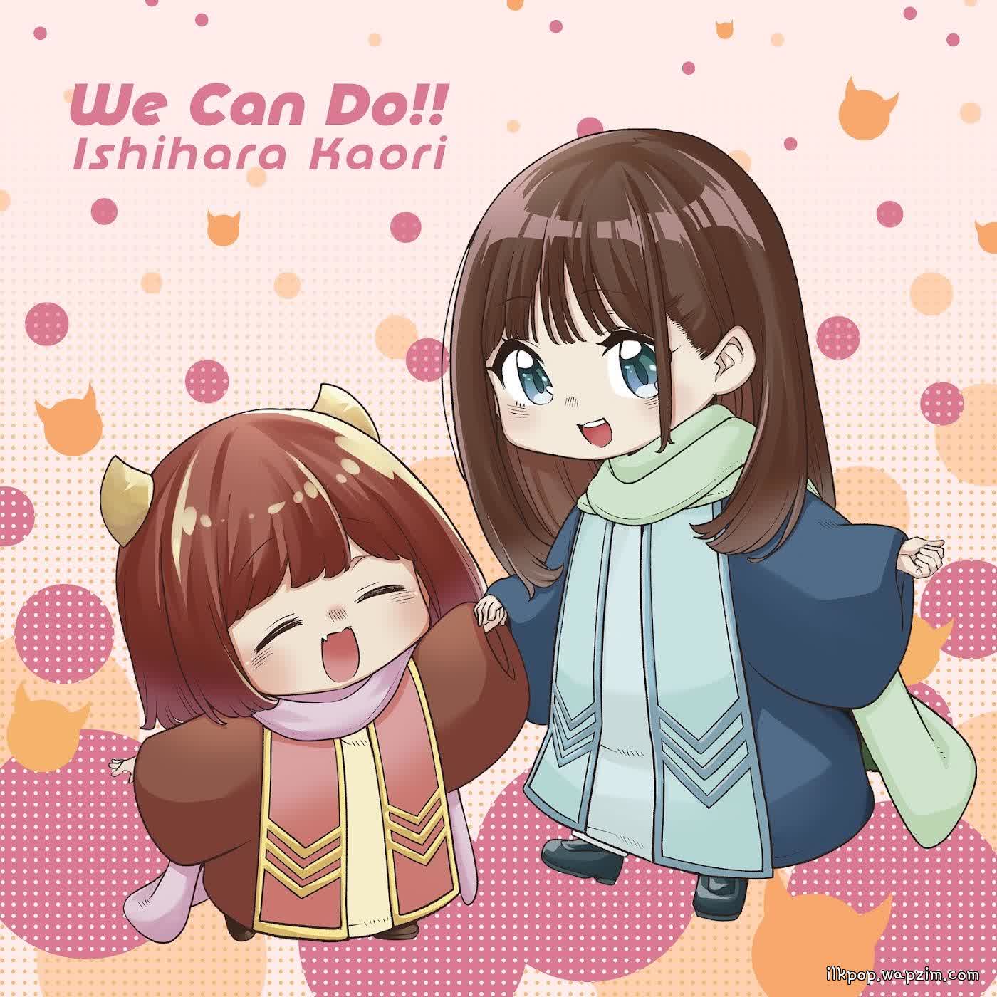 Kaori Ishihara - We Can Do!!.mp3