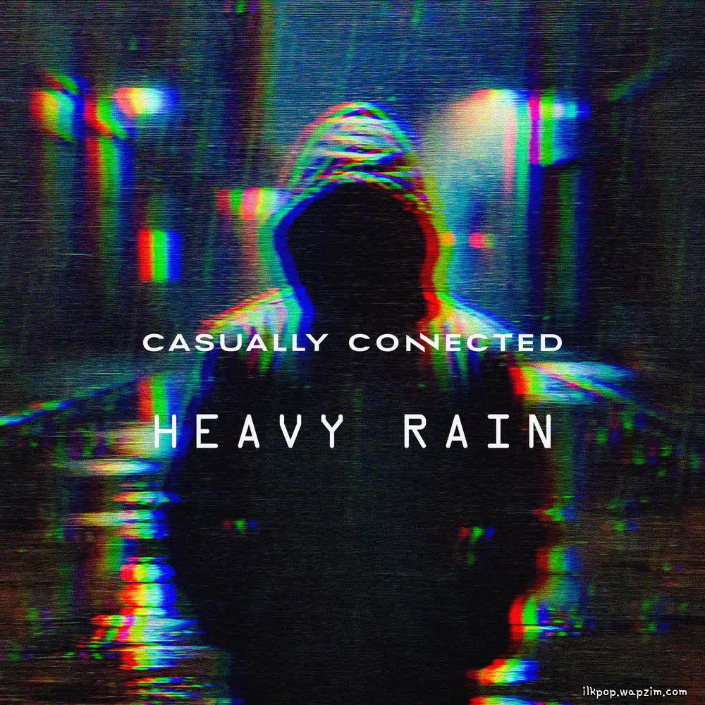 CASUALLY CONNECTED - Heavy Rain.mp3