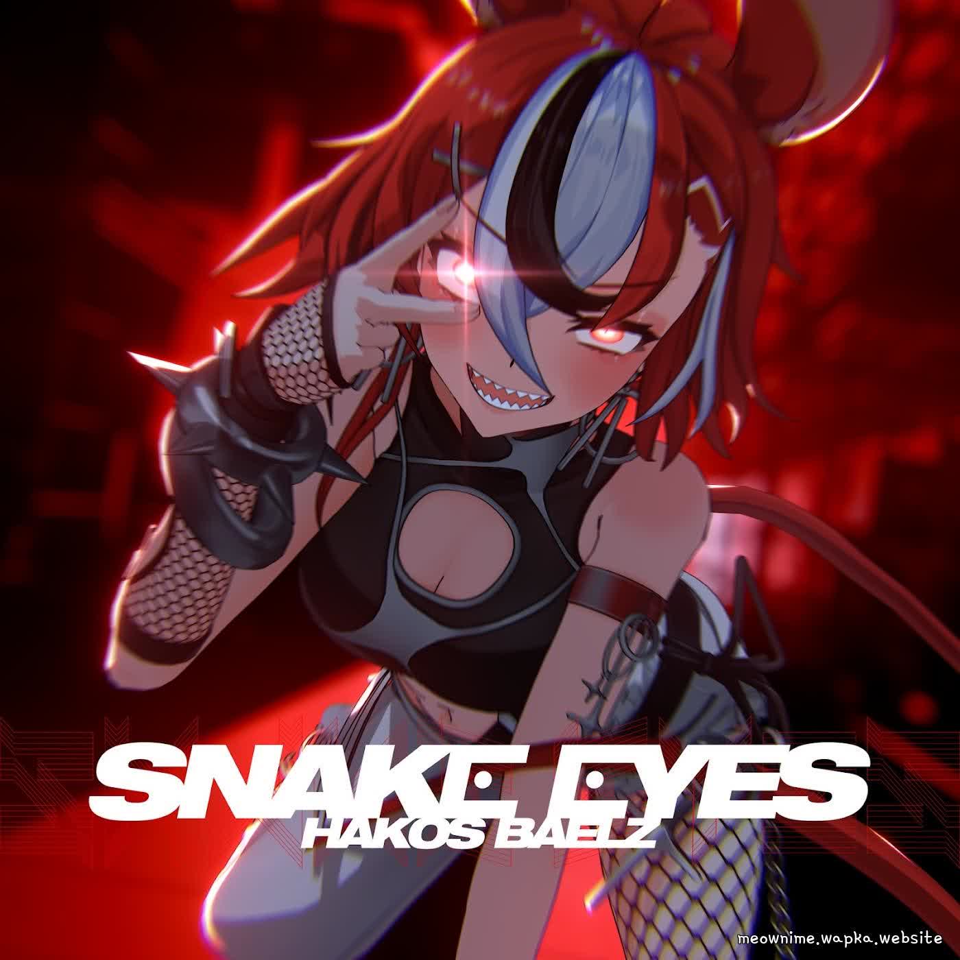 Hakos Baelz - SNAKE EYES.mp3