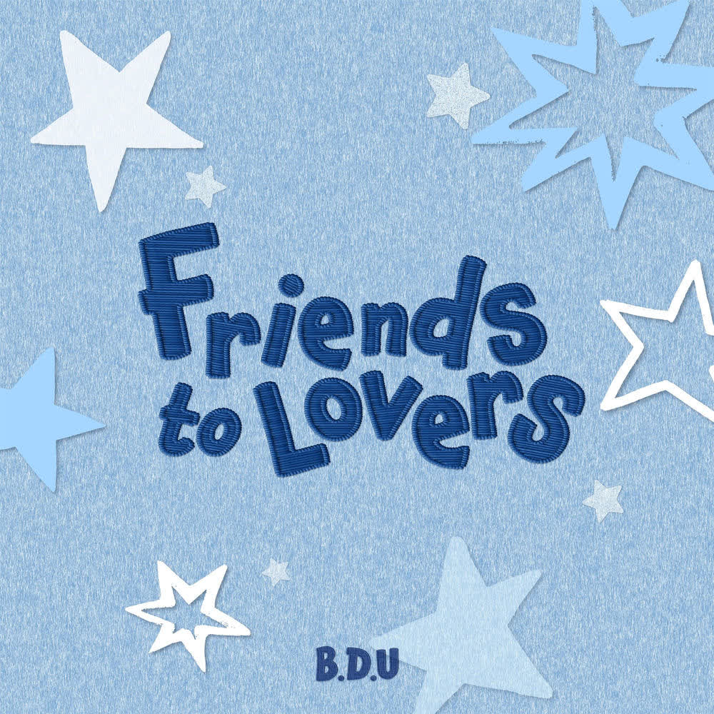 B.D.U - Friends to Lovers.mp3
