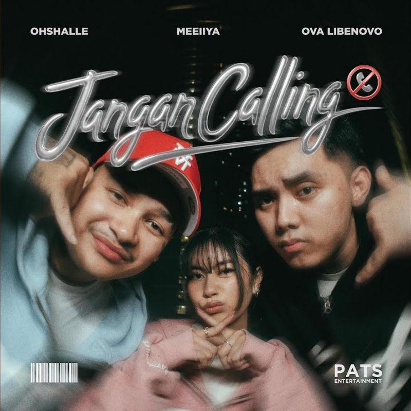 Meeiiya, Ova Libenovo, OHSHALLE - Jangan Calling.mp3