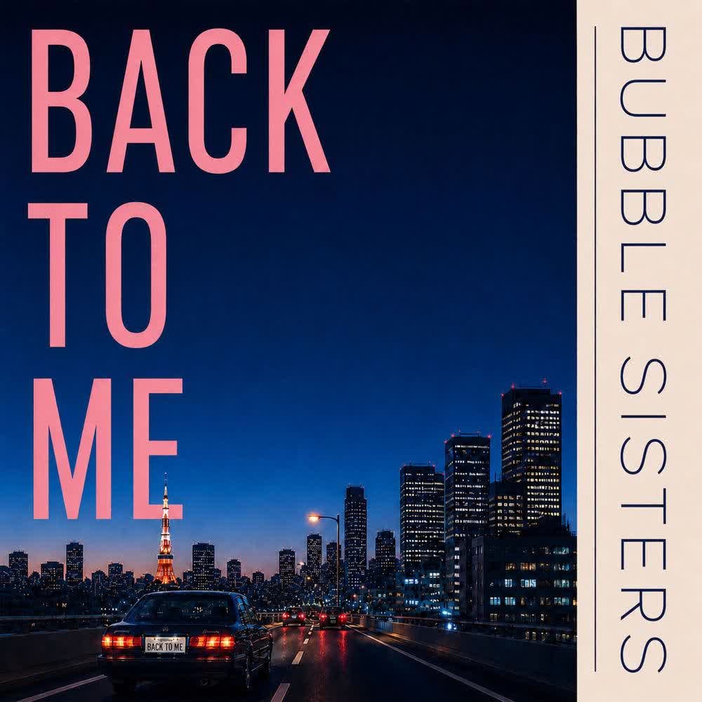 Bubble Sisters - Back to me.mp3