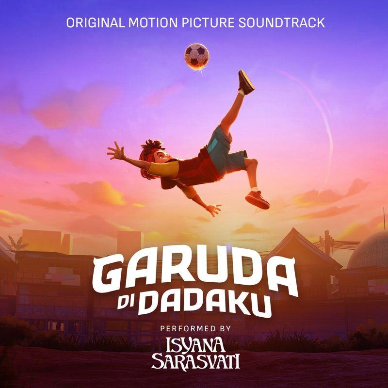 Garuda di Dadaku (Original Soundtrack from Garuda di Dadaku) by Isyana Sarasvati